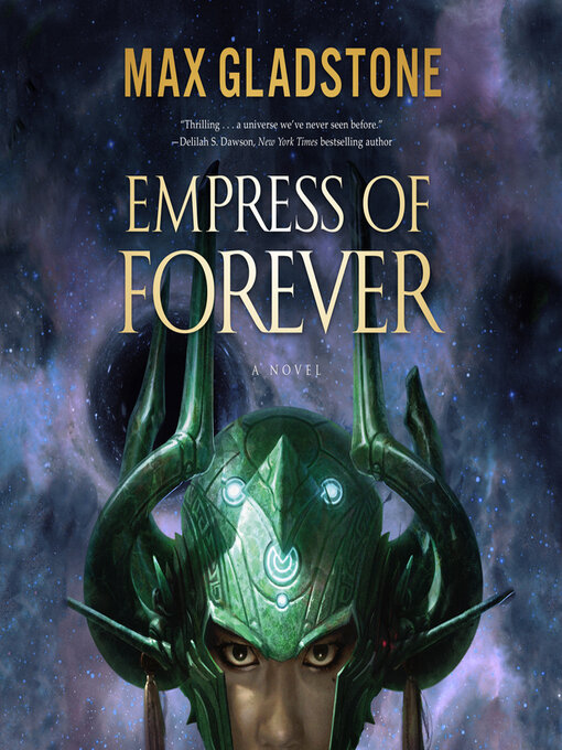 Title details for Empress of Forever by Max Gladstone - Available